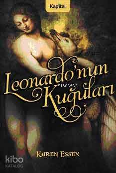 Leanordonun Kuğuları | Karen Essex | Kapital Medya Hizmetleri