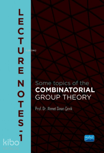 Lecture Notes - I Some Topics Of The Combınatorıal Group Theory