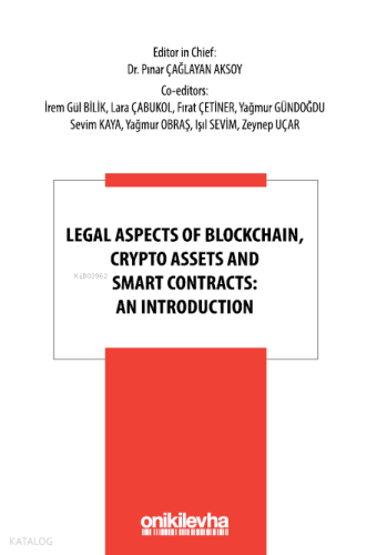 Legal Aspects of Blockchain, Crypto Assets and Smart Contracts: An Introduction