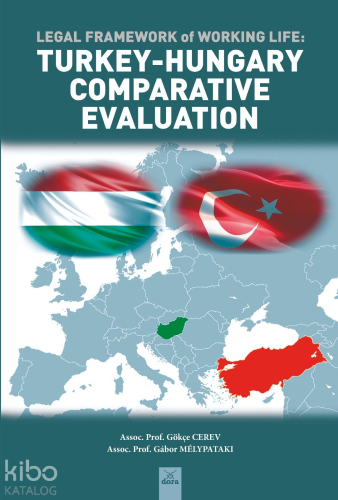 Legal Framework Of Working Life : Turkey – Hungary Comparative Evaluation