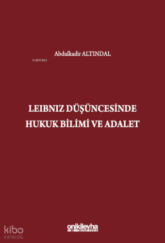 Leibniz Düşüncesinde Hukuk Bilimi ve Adalet