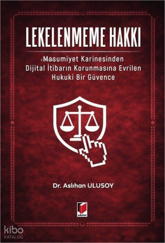 Lekelenmeme Hakkı | Aslıhan Ulusoy | Adalet Yayınevi