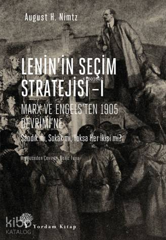 Lenin'in Seçim Stratejisi -I; Marx ve Engels'ten 1905 Devrimi'ne
