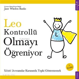 Leo Kontrollü Olmayı Öğreniyor; Kibirli Davranışlar Karşısında Tepki Göstermemek