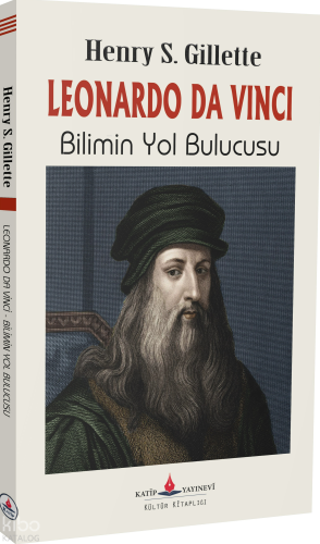 Leonardo Da Vinci - Bilimin Yol Bulucusu