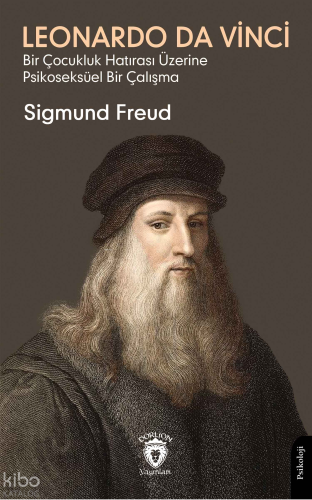 Leonardo Da Vinci (Bir Çocukluk Hatırası Üzerine Psikoseksüel Bir Çalı