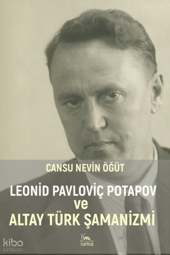 Leonid Pavloviç Potapov ve Altay Türk Şamanizmi