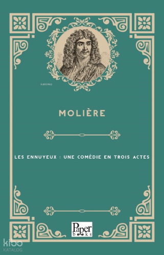 Les Ennuyeux : Une Comédie En Trois Actes