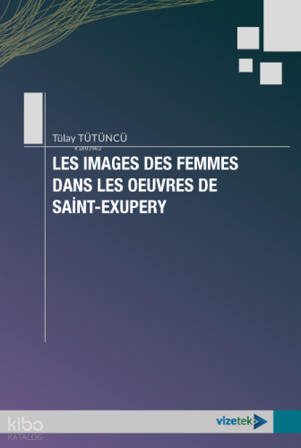 Les Images Des Femmes Dans Les Oeuvres De Saint- Exupery