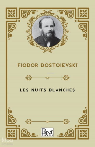 Les Nuits blanches | Fyodor Mihayloviç Dostoyevski | Paper Books