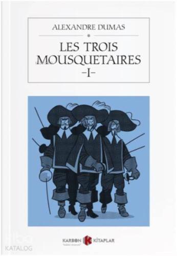 Les Trois Mousquetaires - 1 | Alexandre Dumas | Karbon Kitaplar