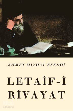 Letaif-İ Rivayat | Ahmet Mithat Efendi | Çağrı Yayınları