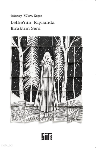 Lethe'nin Kıyısında Bıraktım Seni | Selenay Kübra Koçer | Şiirden Yayı