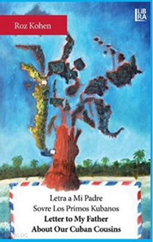 Letra A Mi Padre Sovre Los Primos Kubanos ;Letter to My Father About Our Cuban Cousins