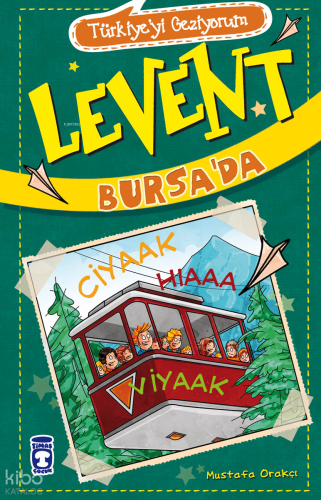 Levent Bursa'da - Türkiye'yi Geziyorum - 2; +9 Yaş | Mustafa Orakçı | 