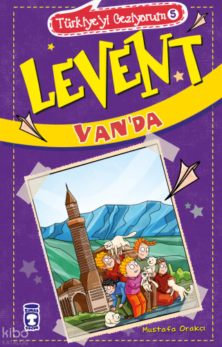 Levent Van'da | Mustafa Orakçı | Timaş Çocuk