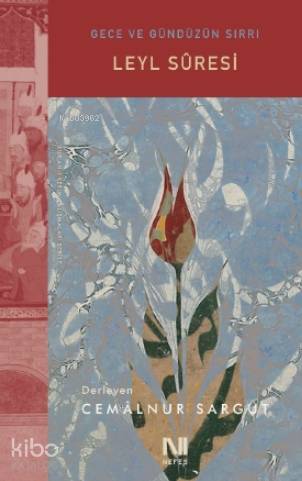 Leyl Sûresi; Gece ve Gündüzün Sırrı