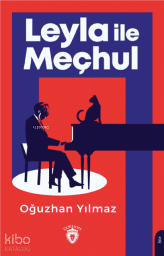 Leyla ile Meçhul | Oğuzhan Yılmaz | Dorlion Yayınevi