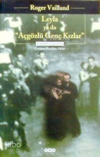 Leyla Ya Da Açgözlü Genç Kızlar