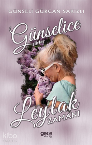 Leylak Zamanı;Günselice Şiirler