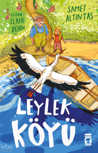 Leylek Köyü | Samet Altıntaş | Timaş Çocuk