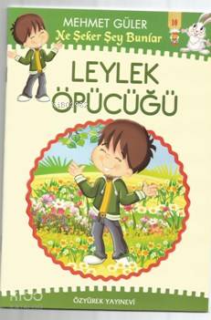 Leylek Öpücüğü; Ne Şeker Şey Bunlar