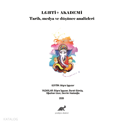 LGBTİ+ Akademi Tarih, Medya Ve Düşünce Analizleri