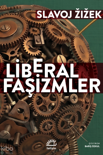 Liberal Faşizmler | Slavoj Zizek | İletişim Yayınları