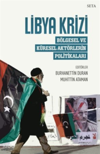 Libya Krizi;Bölgesel ve Küresel Aktörlerin Politikaları