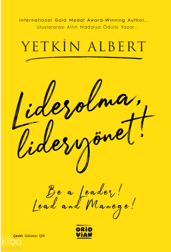 Lider Olma, Lider Yönet! ;Be a leader, Lead and Manege!