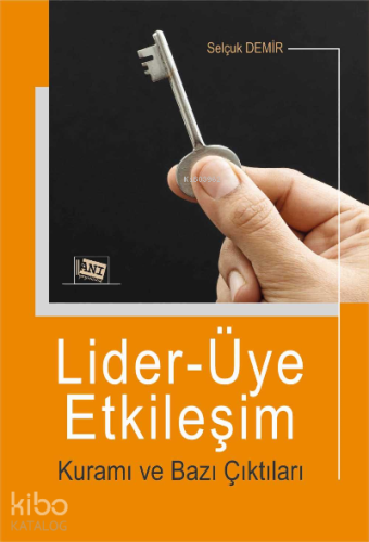 Li̇der-Üye Etki̇leşi̇m Kuramı ve Bazı ÇIktıları