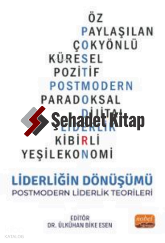 Liderliğin Dönüşümü;Postmodern Liderlik Teorileri