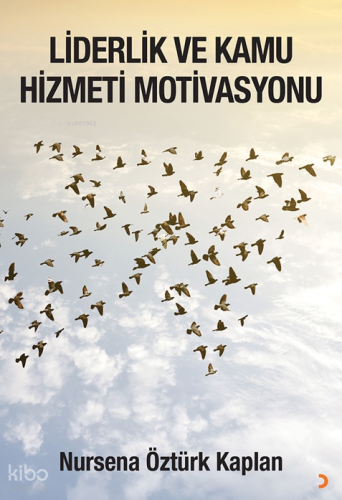 Liderlik ve Kamu Hizmeti Motivasyonu