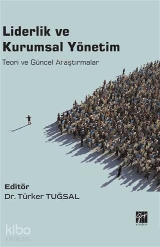 Liderlik ve Kurumsal Yönetim Teori ve Güncel Araştırmalar