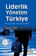 Liderlik, Yönetim, Türkiye; Ne İş Olsa Yaparım Abi!