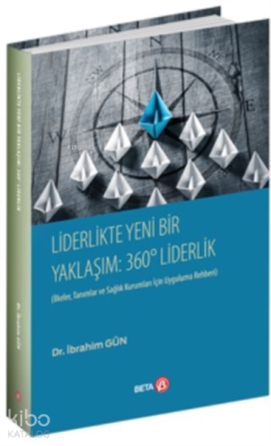 Liderlikte Yeni Bir Yaklaşım: 360° Liderlik
