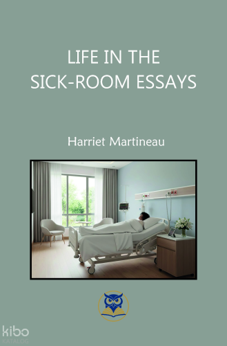 Life in the Sick-Room Essays
