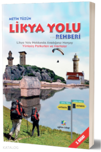 Likya yolu Rehberi ;Yürüyüş Parkurları ve Haritalar