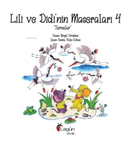 Lili ve Didi’nin Maceraları 4; “Turnalar”