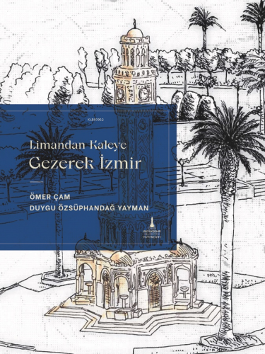 Limandan Kaleye Gezerek İzmir
