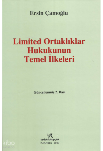 Limited Ortaklıklar Hukukunun Temel İlkeleri