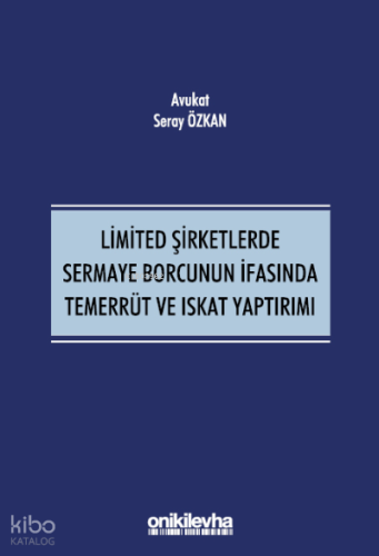 Limited Şirketlerde Sermaye Borcunun İfasında Temerrüt ve Iskat Yaptırımı