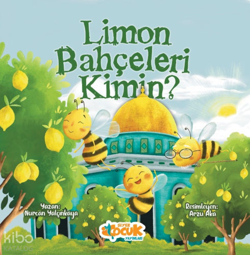 Limon Bahçeleri Kimin? | Nurcan Yalçınkaya | Siyer Çocuk