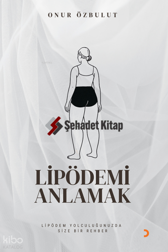 Lipödemi Anlamak