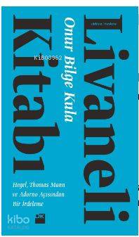 Livaneli Kitabı; Hegel, Thomas Mann ve Adorno Açısından Bir İrdeleme