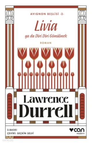 Livia ya da Diri Diri Gömülmek ;Avignon Beşlisi 2 | Lawrence Durrell |
