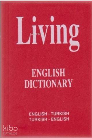 Living English Dictionary; İngilizce-Türkçe / Türkçe-İnglizce For Scho