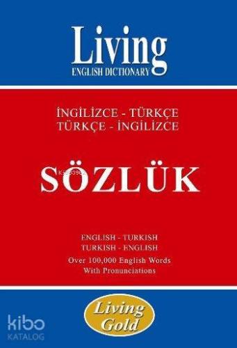 Living Gold / İngilizce-Türkçe - Türkçe-İngilizce Sözlük