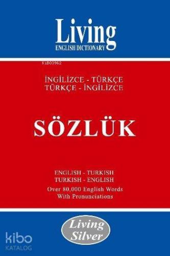 Living Silver / İngilizce-Türkçe - Türkçe-İngilizce Sözlük