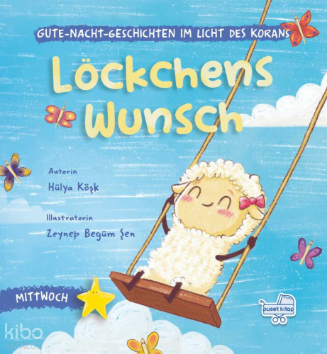 Löckchens Wunsch (Ciltli);Gutenachtgeschichten im Licht des Korans | H